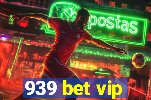 939 bet vip